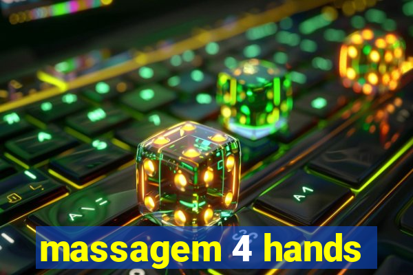 massagem 4 hands